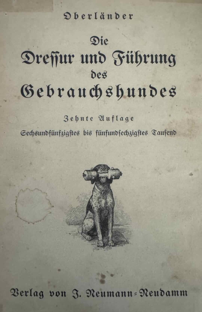 Oberländer verfasste eines der ersten Bücher über die Ausbildung von Jagdgebrauchshunden.